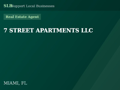 7 STREET APARTMENTS LLC — Real Estate Agent in MIAMI, FL