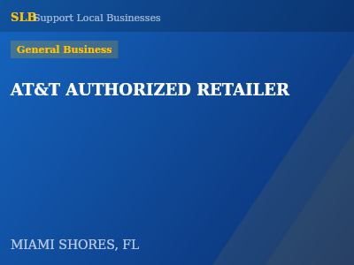 AT&T AUTHORIZED RETAILER — General Business in MIAMI SHORES, FL