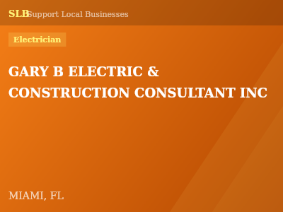 GARY B ELECTRIC & CONSTRUCTION CONSULTANT INC — Electrician in MIAMI, FL