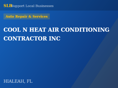 COOL N HEAT AIR CONDITIONING CONTRACTOR INC — Auto Repair & Services in HIALEAH, FL