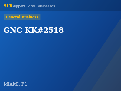 GNC KK#2518 — General Business in MIAMI, FL