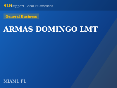 ARMAS DOMINGO LMT — General Business in MIAMI, FL