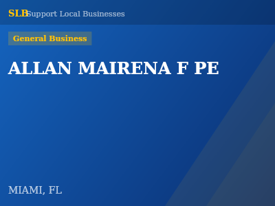 ALLAN MAIRENA F PE — General Business in MIAMI, FL