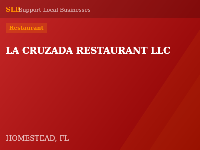 LA CRUZADA RESTAURANT LLC — Restaurant in HOMESTEAD, FL