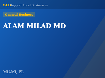 ALAM MILAD MD — General Business in MIAMI, FL