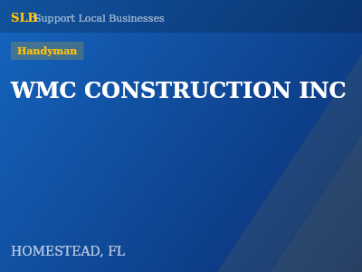 WMC CONSTRUCTION INC — Handyman in HOMESTEAD, FL