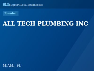 ALL TECH PLUMBING INC — Plumber in MIAMI, FL