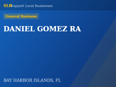 DANIEL GOMEZ RA — General Business in BAY HARBOR ISLANDS, FL