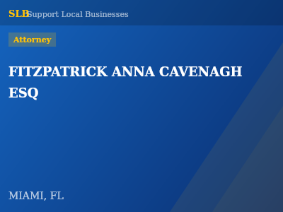FITZPATRICK ANNA CAVENAGH ESQ — Attorney in MIAMI, FL
