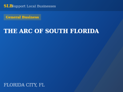 THE ARC OF SOUTH FLORIDA — General Business in FLORIDA CITY, FL