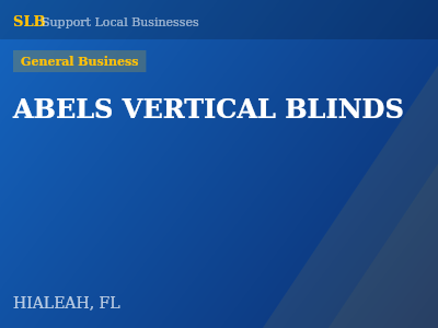 ABELS VERTICAL BLINDS — General Business in HIALEAH, FL