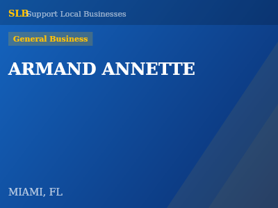 ARMAND ANNETTE — General Business in MIAMI, FL
