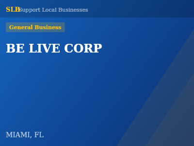 BE LIVE CORP — General Business in MIAMI, FL