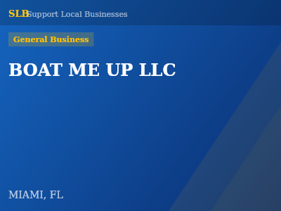 BOAT ME UP LLC — General Business in MIAMI, FL