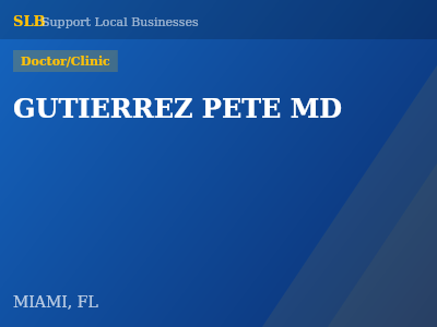 GUTIERREZ PETE MD — Doctor/Clinic in MIAMI, FL