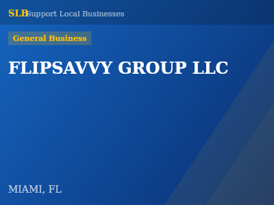 FLIPSAVVY GROUP LLC — General Business in MIAMI, FL