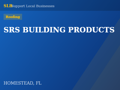 SRS BUILDING PRODUCTS — Roofing in HOMESTEAD, FL