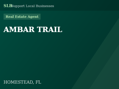 AMBAR TRAIL — Real Estate Agent in HOMESTEAD, FL