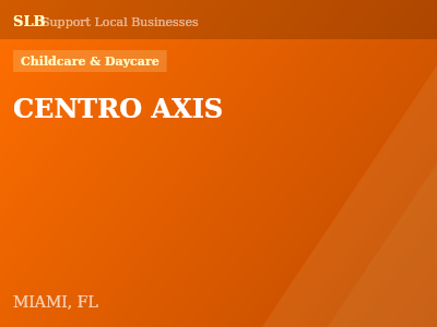 CENTRO AXIS — Childcare & Daycare in MIAMI, FL