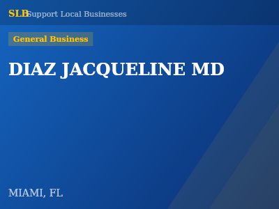 DIAZ JACQUELINE MD — General Business in MIAMI, FL