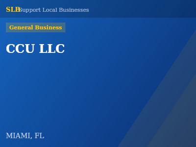 CCU LLC — General Business in MIAMI, FL