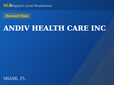 ANDIV HEALTH CARE INC — Doctor/Clinic in MIAMI, FL