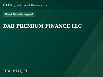 DAB PREMIUM FINANCE LLC — Real Estate Agent in HIALEAH, FL