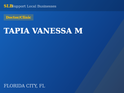 TAPIA VANESSA M — Doctor/Clinic in FLORIDA CITY, FL