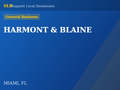 HARMONT & BLAINE — General Business in MIAMI, FL