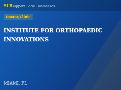 INSTITUTE FOR ORTHOPAEDIC INNOVATIONS — Doctor/Clinic in MIAMI, FL