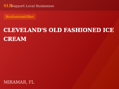 CLEVELAND'S OLD FASHIONED ICE CREAM — Restaurant/Bar in MIRAMAR, FL