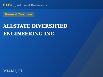 ALLSTATE DIVERSIFIED ENGINEERING INC — General Business in MIAMI, FL