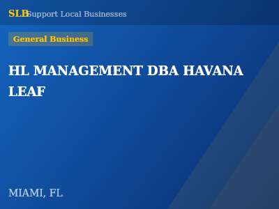 HL MANAGEMENT DBA HAVANA LEAF — General Business in MIAMI, FL