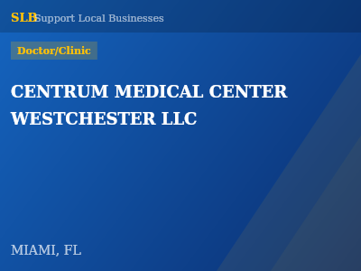 CENTRUM MEDICAL CENTER  WESTCHESTER LLC — Doctor/Clinic in MIAMI, FL