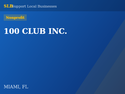 100 CLUB INC. — Nonprofit in MIAMI, FL