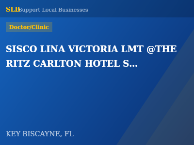 SISCO LINA VICTORIA LMT @THE RITZ CARLTON HOTEL SPA — Doctor/Clinic in KEY BISCAYNE, FL