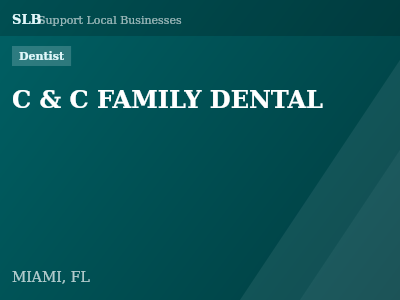 C & C FAMILY DENTAL — Dentist in MIAMI, FL