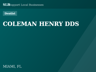 COLEMAN HENRY DDS — Dentist in MIAMI, FL