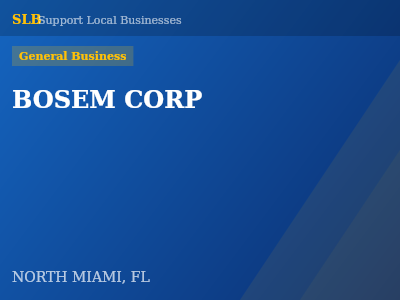 BOSEM CORP — General Business in NORTH MIAMI, FL