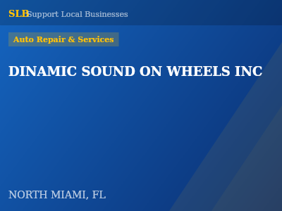 DINAMIC SOUND ON WHEELS INC — Auto Repair & Services in NORTH MIAMI, FL