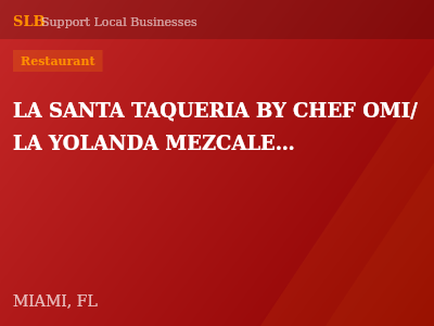 LA SANTA TAQUERIA BY CHEF OMI/ LA YOLANDA MEZCALERIA BAR — Restaurant in MIAMI, FL