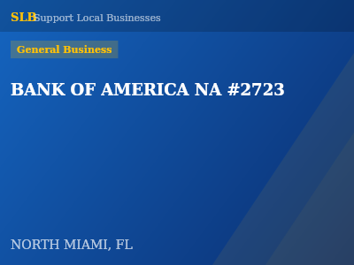 BANK OF AMERICA NA #2723 — General Business in NORTH MIAMI, FL