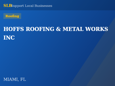 HOFFS ROOFING & METAL WORKS INC — Roofing in MIAMI, FL