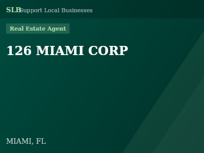 126 MIAMI CORP — Real Estate Agent in MIAMI, FL
