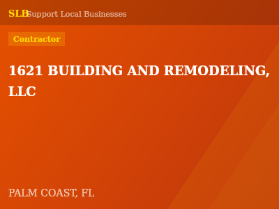 1621 BUILDING AND REMODELING, LLC — Contractor in PALM COAST, FL