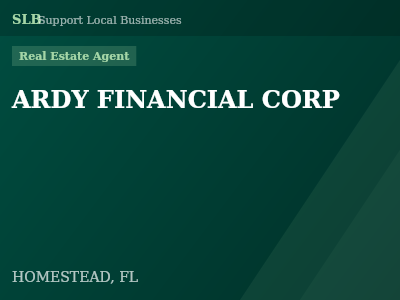 ARDY FINANCIAL CORP — Real Estate Agent in HOMESTEAD, FL