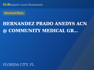 HERNANDEZ PRADO ANEDYS ACN @ COMMUNITY MEDICAL GROUP — Doctor/Clinic in FLORIDA CITY, FL