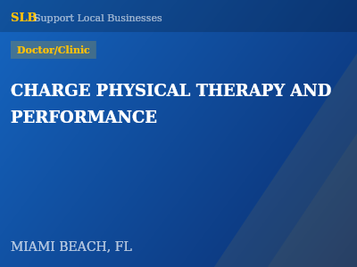 CHARGE PHYSICAL THERAPY AND PERFORMANCE — Doctor/Clinic in MIAMI BEACH, FL