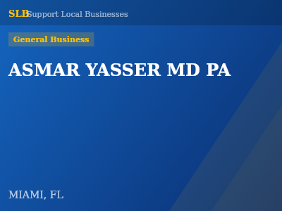 ASMAR YASSER MD PA — General Business in MIAMI, FL