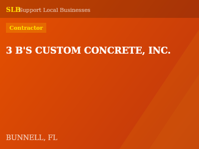 3 B'S CUSTOM CONCRETE, INC. — Contractor in BUNNELL, FL